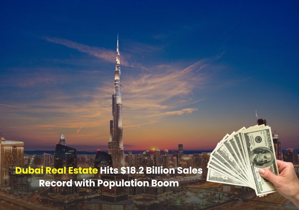 Dubai Real Estate hits $18.2 Billion Sales Record